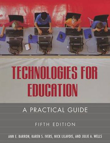 Technologies for Education: A Practical Guide, 5th Edition