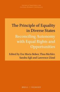 Cover image for The Principle of Equality in Diverse States: Reconciling Autonomy with Equal Rights and Opportunities