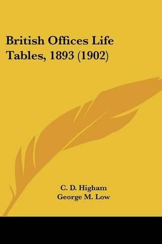 Cover image for British Offices Life Tables, 1893 (1902)