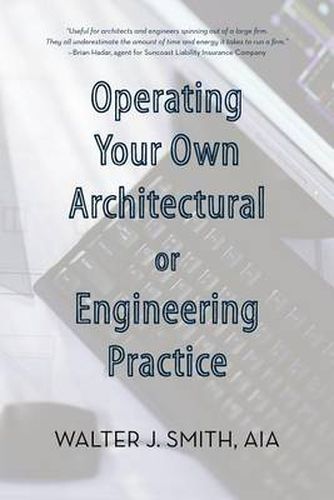 Cover image for Operating Your Own Architectural or Engineering Practice