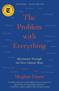 Cover image for The Problem with Everything: My Journey Through the New Culture Wars