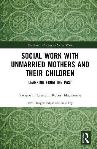 Cover image for Social Work with Unmarried Mothers and Their Children