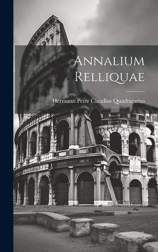 Cover image for Annalium Relliquae