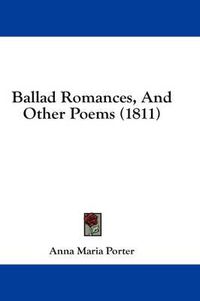 Cover image for Ballad Romances, and Other Poems (1811)