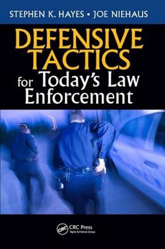 Defensive Tactics for Today's Law Enforcement