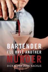 Cover image for Bartender, I'll Have Another Murder