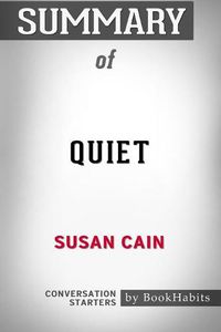 Cover image for Summary of Quiet by Susan Cain: Conversation Starters