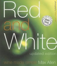 Cover image for Red and White: Wine Made Simple