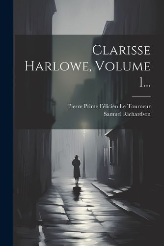 Cover image for Clarisse Harlowe, Volume 1...