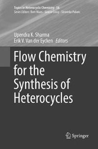 Cover image for Flow Chemistry for the Synthesis of Heterocycles