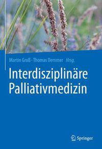 Cover image for Interdisziplinare Palliativmedizin