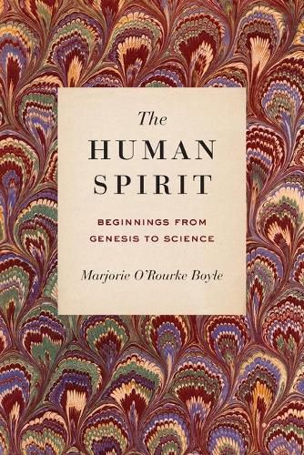 Cover image for The Human Spirit: Beginnings from Genesis to Science