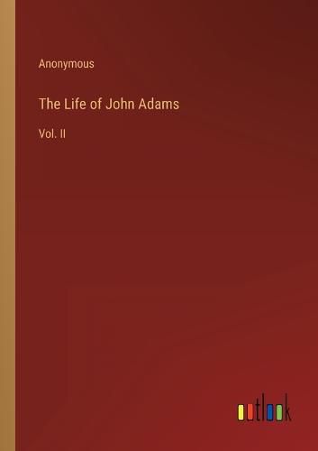 Cover image for The Life of John Adams