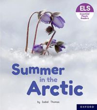 Cover image for Essential Letters and Sounds: Essential Phonic Readers: Oxford Reading Level 3: Summer in the Arctic
