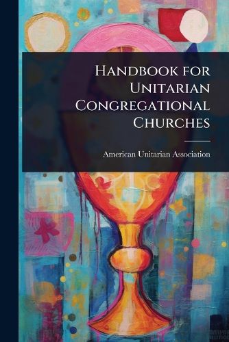 Cover image for Handbook for Unitarian Congregational Churches