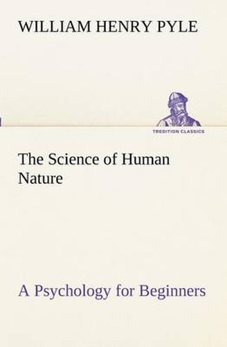 Cover image for The Science of Human Nature A Psychology for Beginners