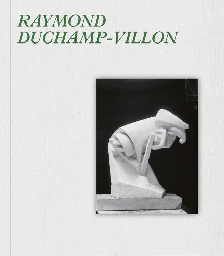 Raymond Duchamp-Villon (bilingual edition): Catalogue raisonne