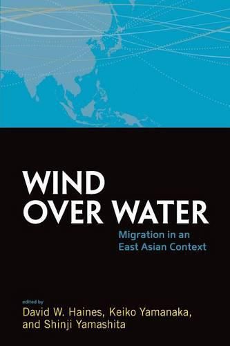 Cover image for Wind Over Water: Migration in an East Asian Context