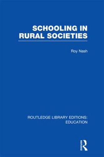 Schooling in Rural Societies (RLE Edu L)