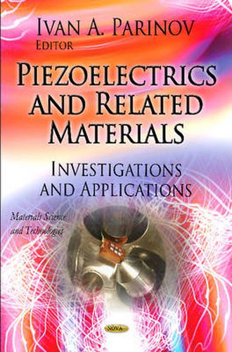 Cover image for Piezoelectrics & Related Materials: Investigations & Applications