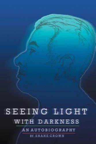 Cover image for Seeing Light with Darkness