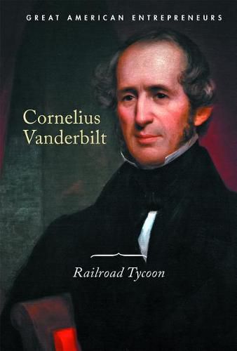 Cover image for Cornelius Vanderbilt: Railroad Tycoon