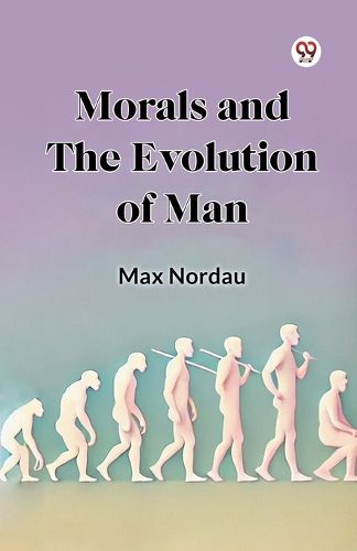 Cover image for Morals and the Evolution of Man