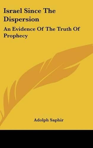 Israel Since the Dispersion: An Evidence of the Truth of Prophecy