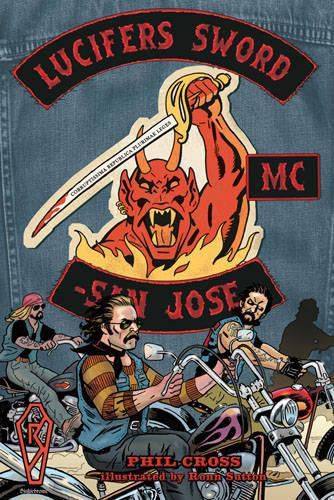 Cover image for Lucifer's Sword MC: Life and Death in an Outlaw Motorcycle Club