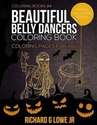 Cover image for Beautiful Belly Dancers Coloring Book: Coloring Pages for Adults