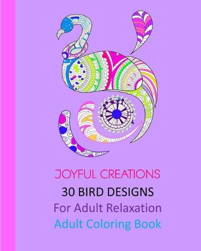 Cover image for 30 Bird Designs: For Adult Relaxation: Adult Coloring Book