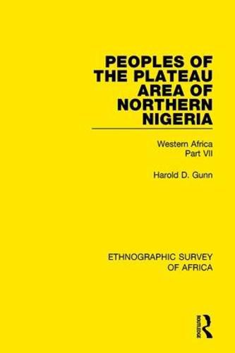 Cover image for Peoples of the Plateau Area of Northern Nigeria: Western Africa Part VII