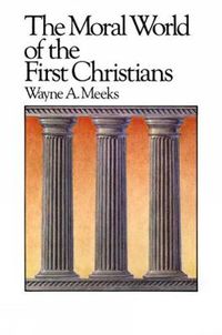 Cover image for The Moral World of the First Christians