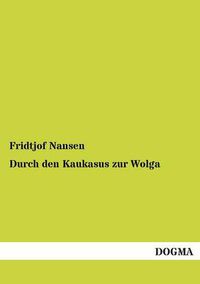 Cover image for Durch den Kaukasus zur Wolga