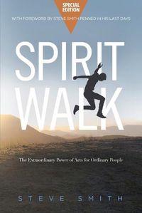 Cover image for Spirit Walk (Special Edition): The Extraordinary Power of Acts for Ordinary People