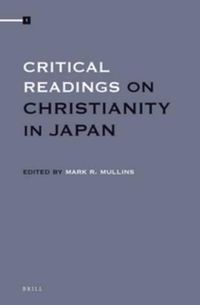 Cover image for Critical Readings on Christianity in Japan (4 vols. set)