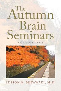 Cover image for The Autumn Brain Seminars: Volume One