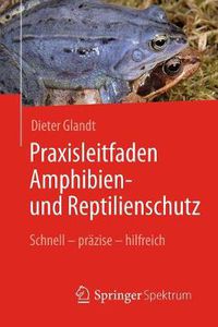 Cover image for Praxisleitfaden Amphibien- und Reptilienschutz: Schnell - prazise - hilfreich