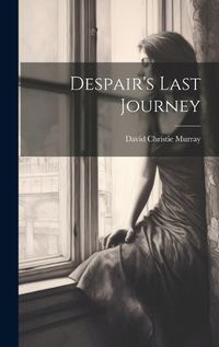 Cover image for Despair's Last Journey