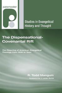 Cover image for The Dispensational-Covenantal Rift