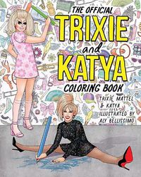 Cover image for The Official Trixie and Katya Coloring Book