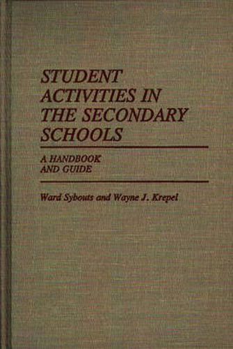 Cover image for Student Activities in the Secondary Schools: A Handbook and Guide