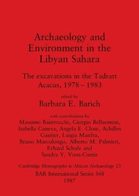 Cover image for Archaeology and Environment in the Libyan Sahara