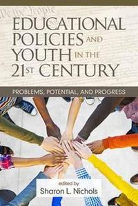 Cover image for Educational Policies and Youth in the 21st Century: Problems, Potential, and Progress