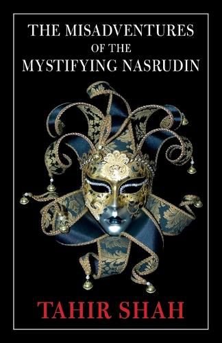 Cover image for The Misadventures of the Mystifying Nasrudin