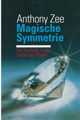 Magische Symmetrie: Die AEsthetik in Der Modernen Physik