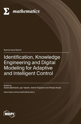 Cover image for Identification, Knowledge Engineering and Digital Modeling for Adaptive and Intelligent Control