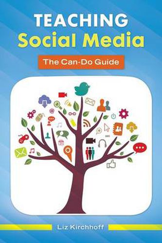 Cover image for Teaching Social Media: The Can-Do Guide