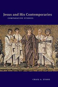 Cover image for Jesus and His Contemporaries: Comparative Studies