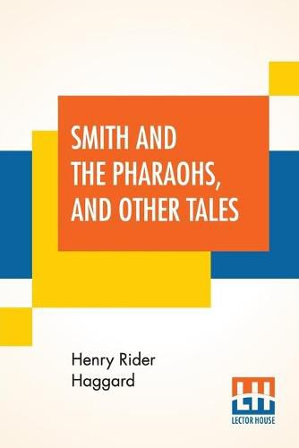 Cover image for Smith And The Pharaohs, And Other Tales